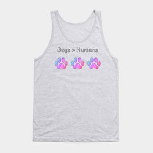 Dogs are better than Humans with Rainbow Paws Tank Top